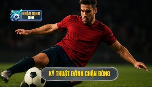 Kỹ thuật đánh chặn bóng