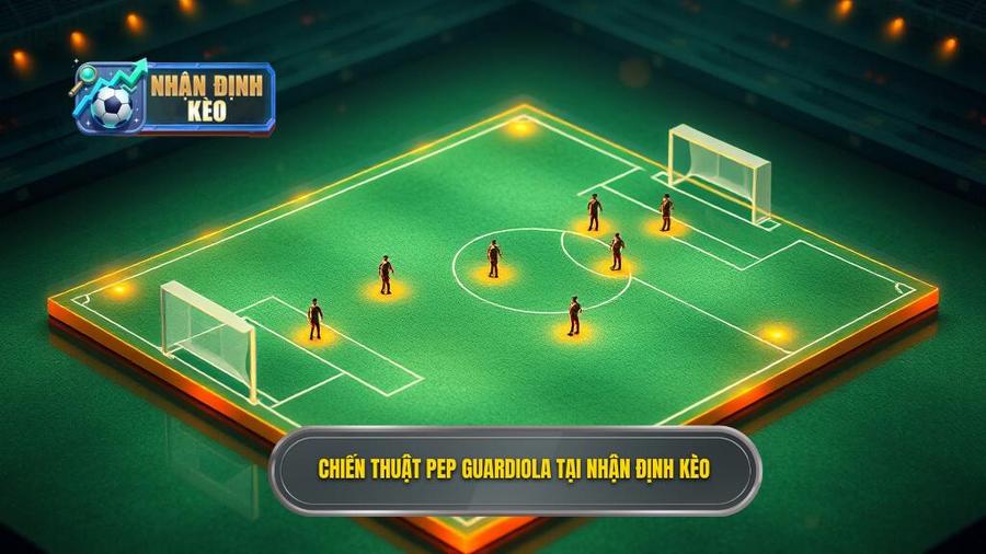 Chiến thuật Pep Guardiola
